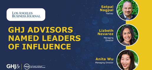 GHJ Advisors Named Leaders of Influence by Los Angeles Business Journal